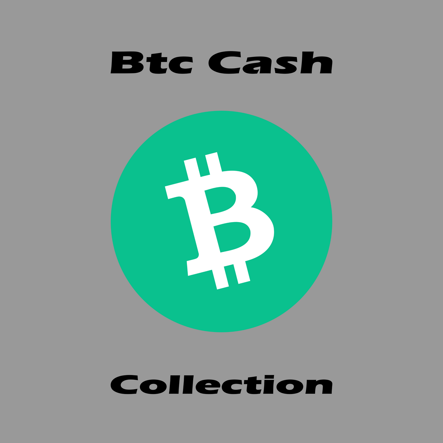 Btc Cash Collection